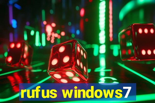 rufus windows7